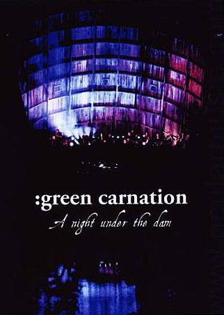 Green Carnation - A Night Under the Dam (video)