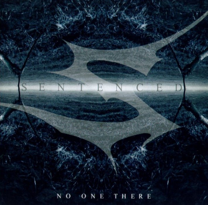 Sentenced - No One There