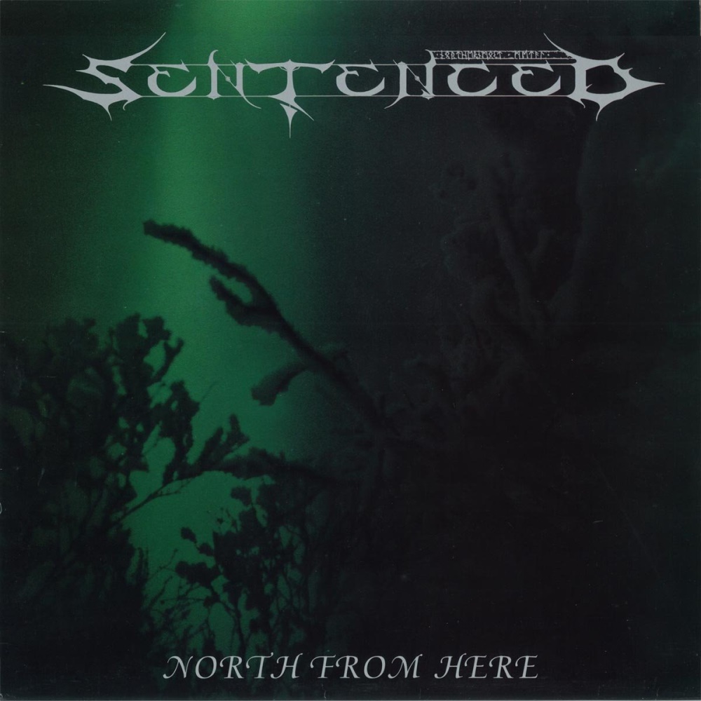Sentenced - North from Here