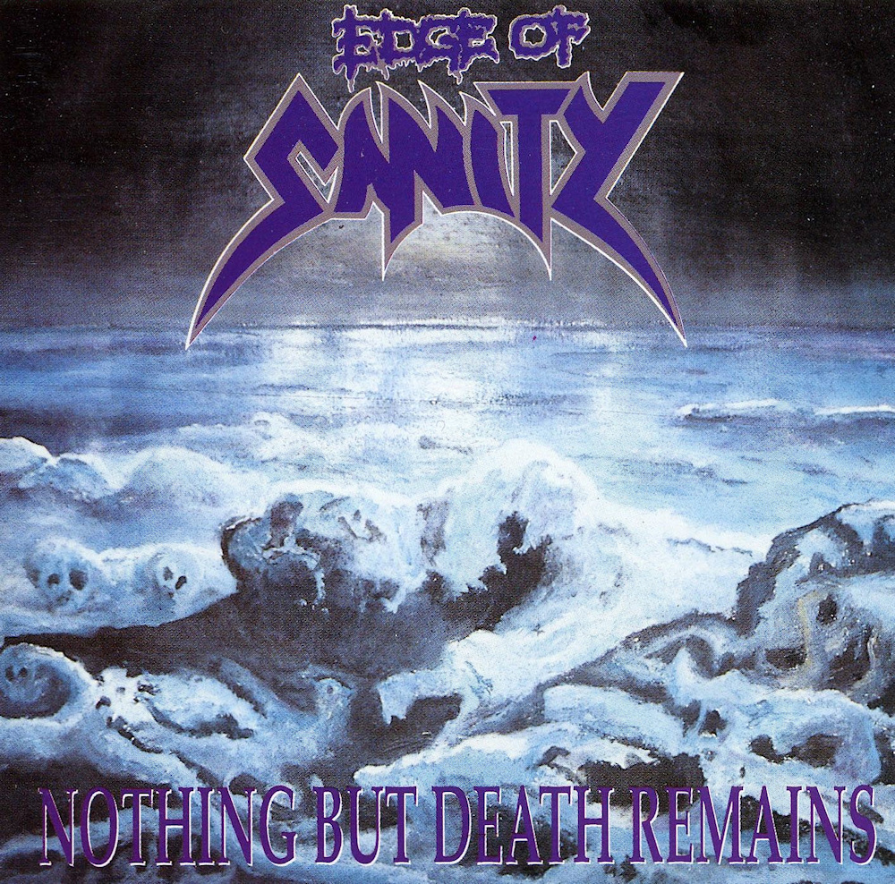 Edge Of Sanity - Nothing but Death Remains...