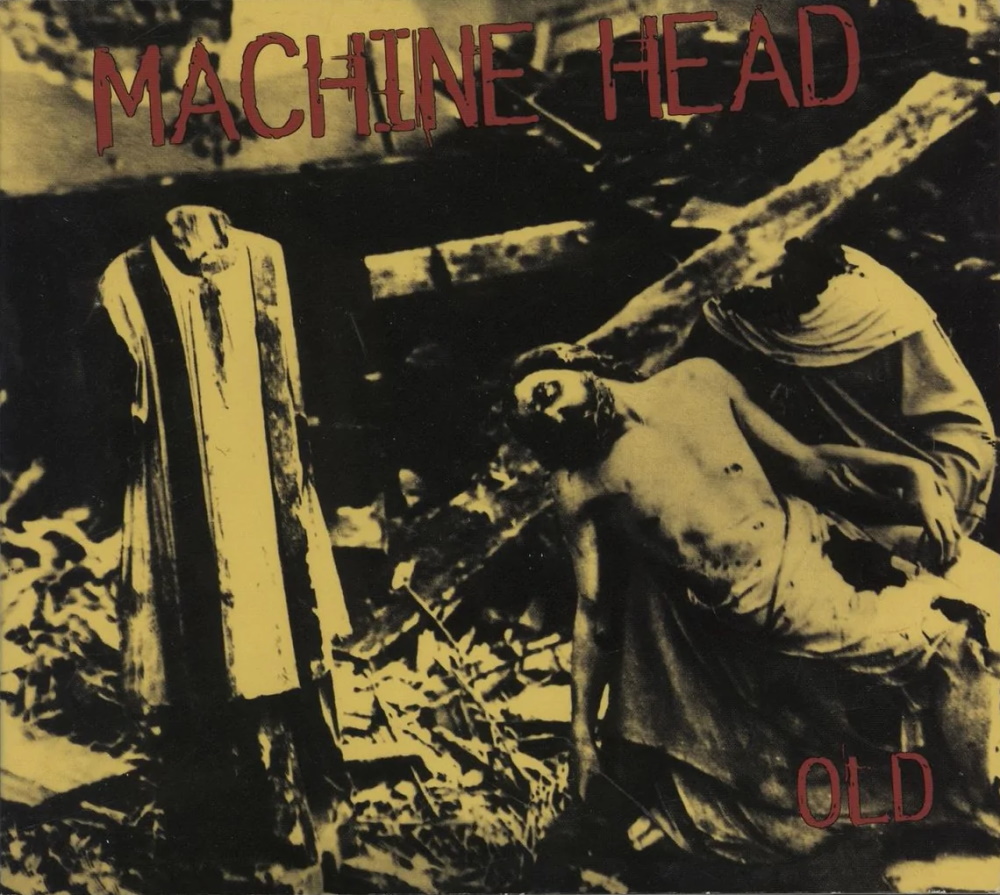Machine Head - Old