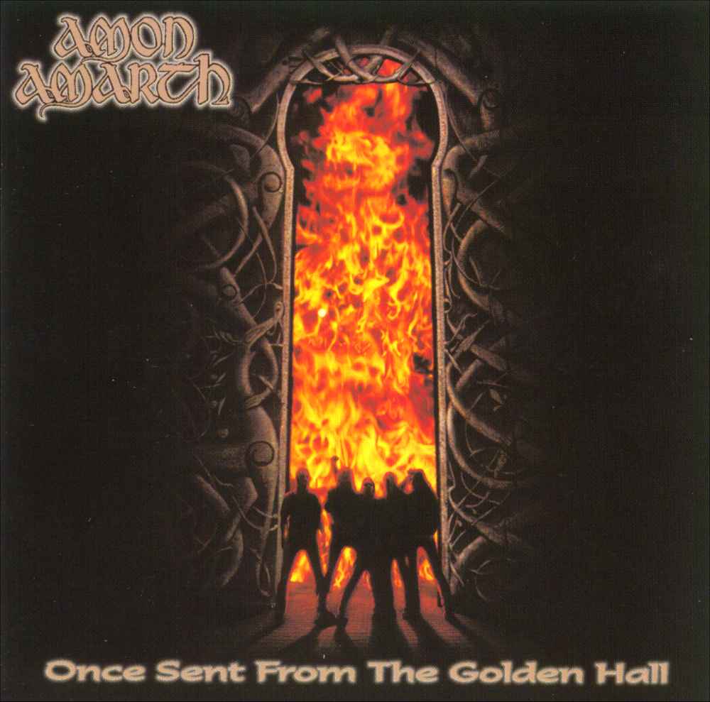 Amon Amarth - Once Sent from the Golden Hall