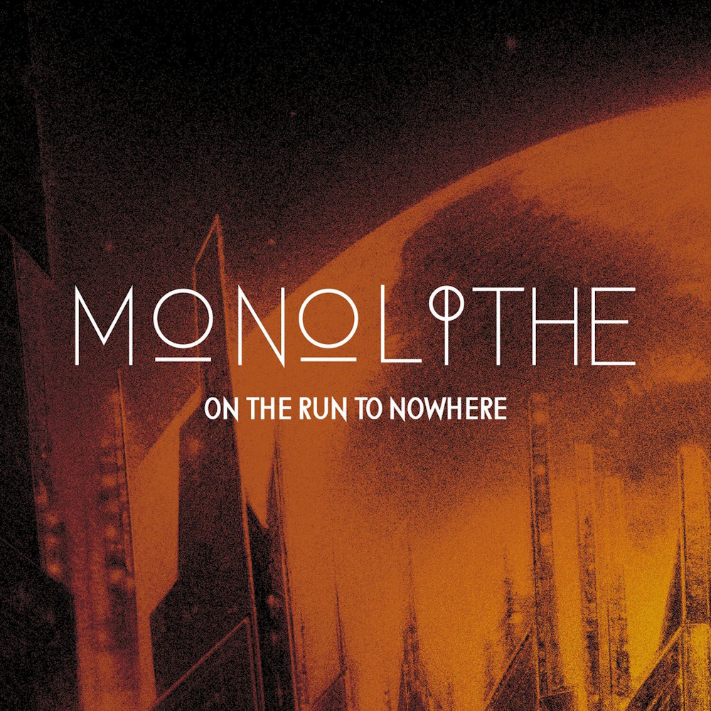 Monolithe - On The Run To Nowhere (digital)