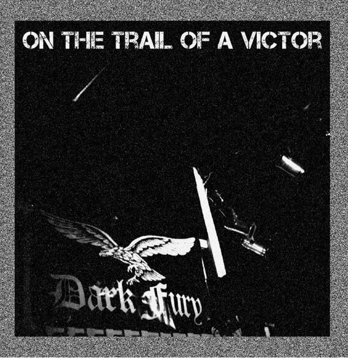 Dark Fury - On The Trail Of A Victor