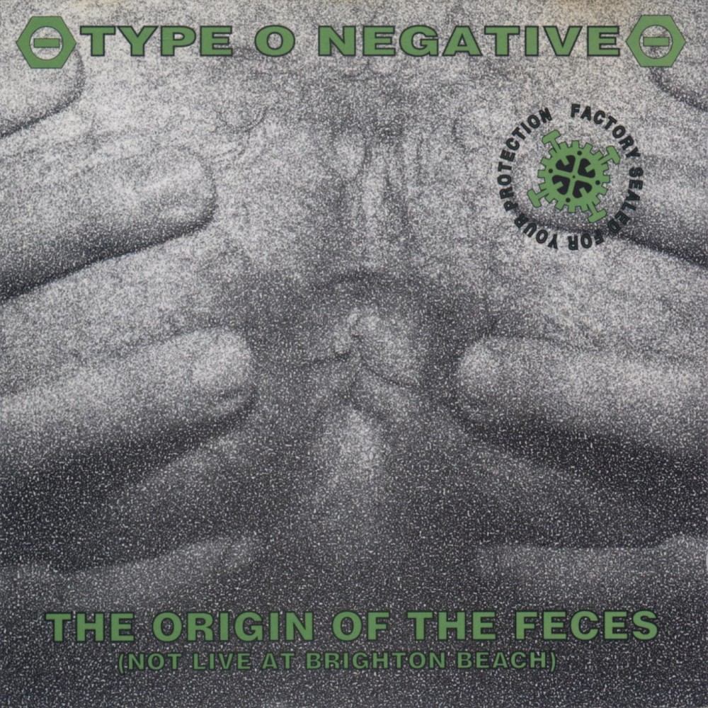 Type O Negative - The Origin of the Feces