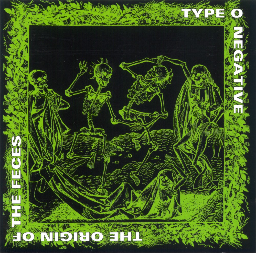 Type O Negative - The Origin of the Feces