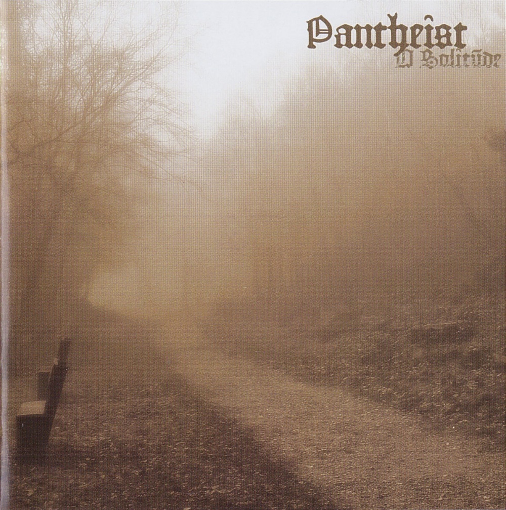 Pantheist - O Solitude