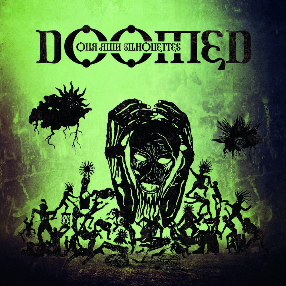 Doomed - Our Ruin Silhouettes