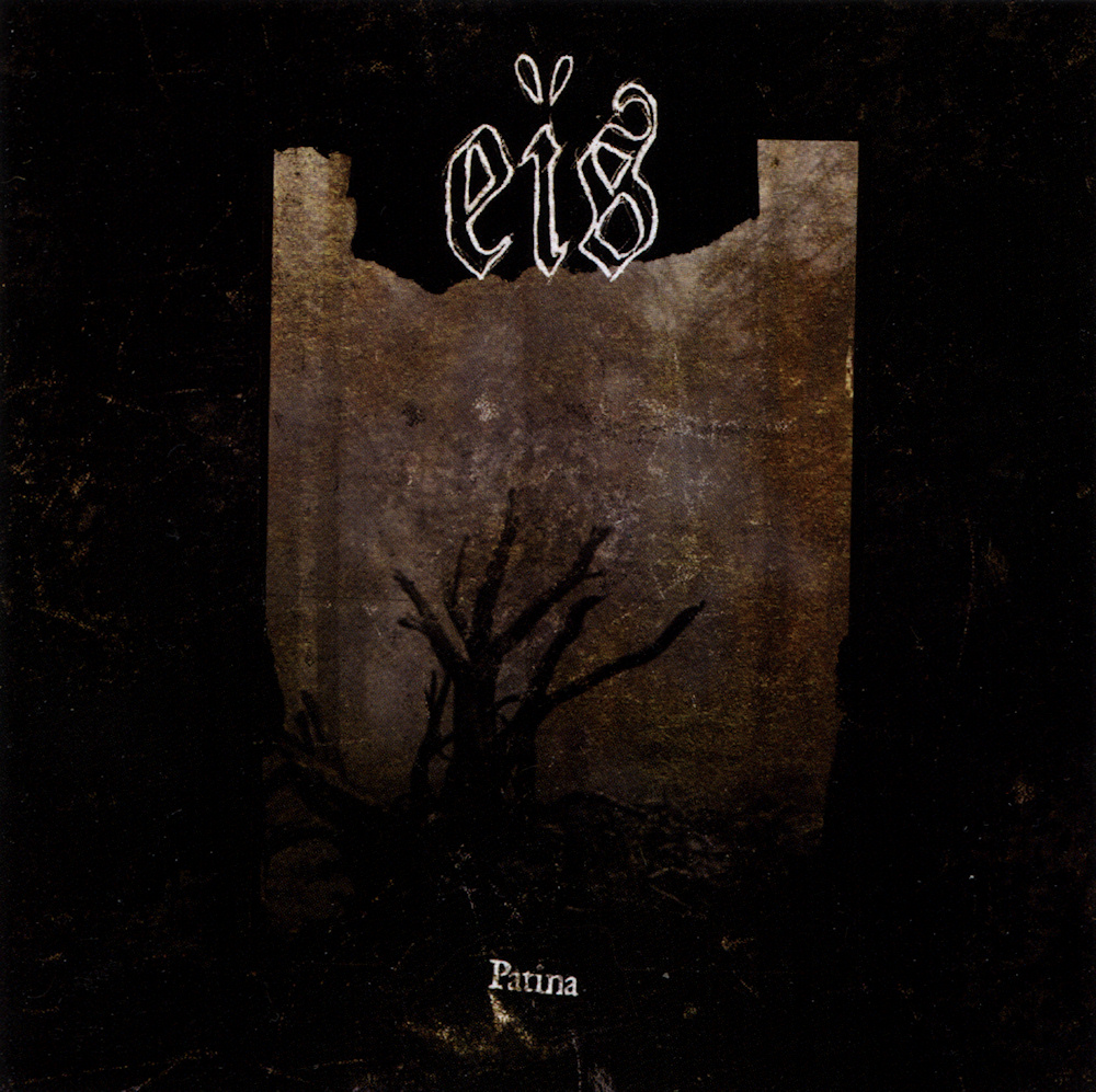E&iuml;s - Patina (as Ge&iuml;st)