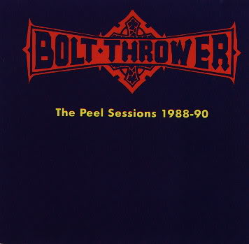 Bolt Thrower - The Peel Sessions 1988-90