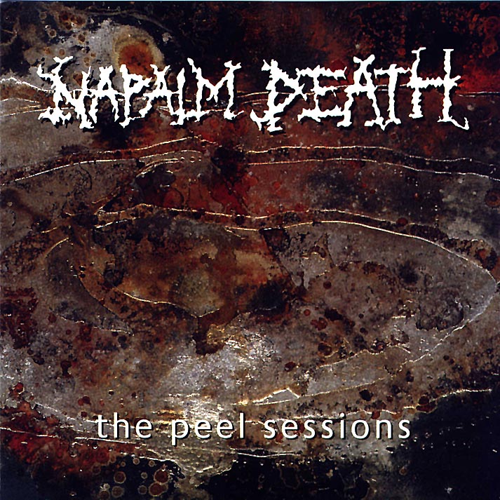 Napalm Death - The Peel Sessions