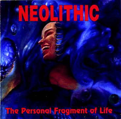 Neolithic - The Personal Fragment Of Life (demo)