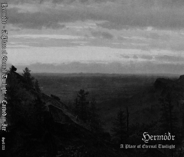 Herm&oacute;&eth;r - A Place of Eternal Twilight / Carved in Ice