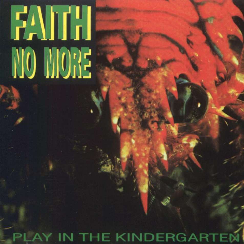 Faith No More - Play in the Kindergarten