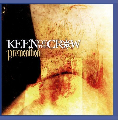 Keen Of The Crow - Premonition