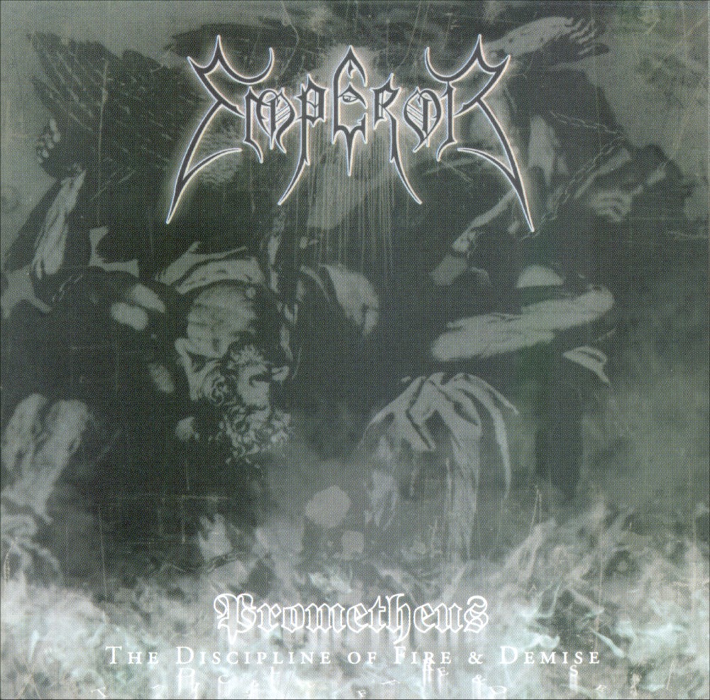 Emperor - Prometheus - The Discipline of Fire & Demise