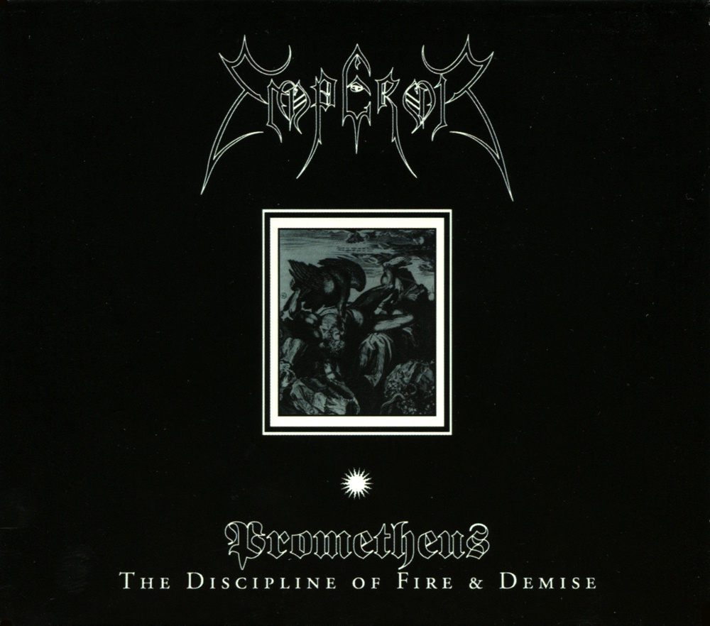 Emperor - Prometheus - The Discipline of Fire & Demise