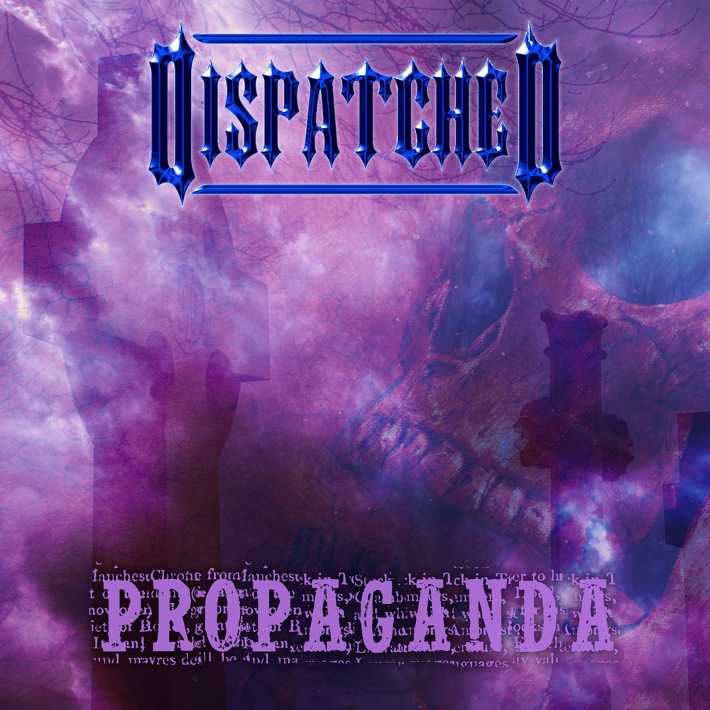 Dispatched - Propaganda (digital)