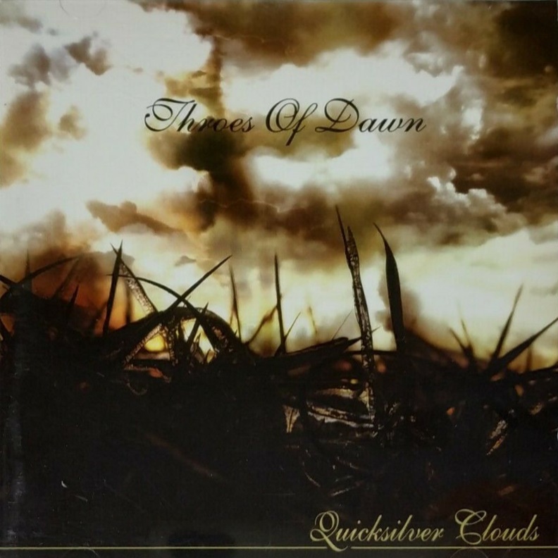 Throes Of Dawn - Quicksilver Clouds