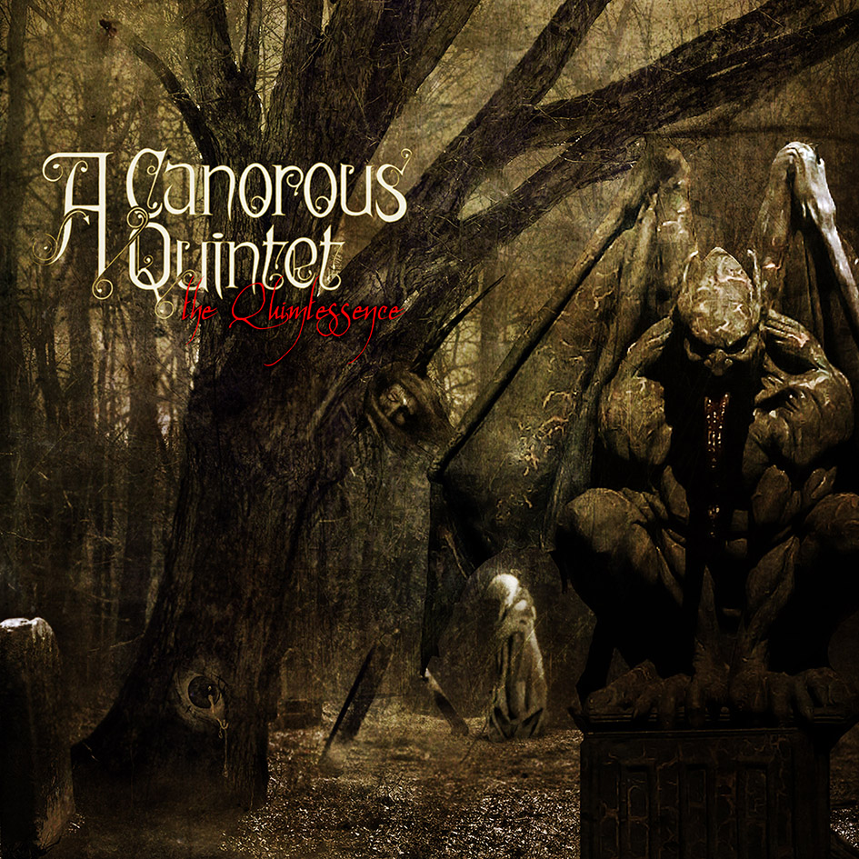 A Canorous Quintet - The Quintessence