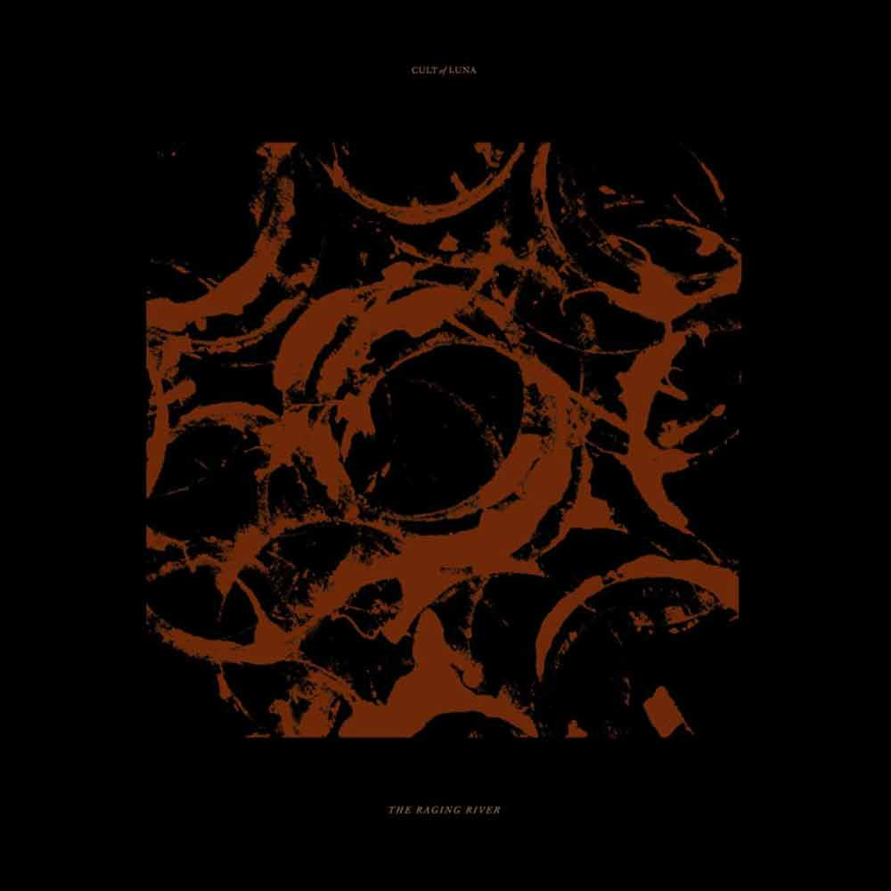 Cult Of Luna - The Raging River