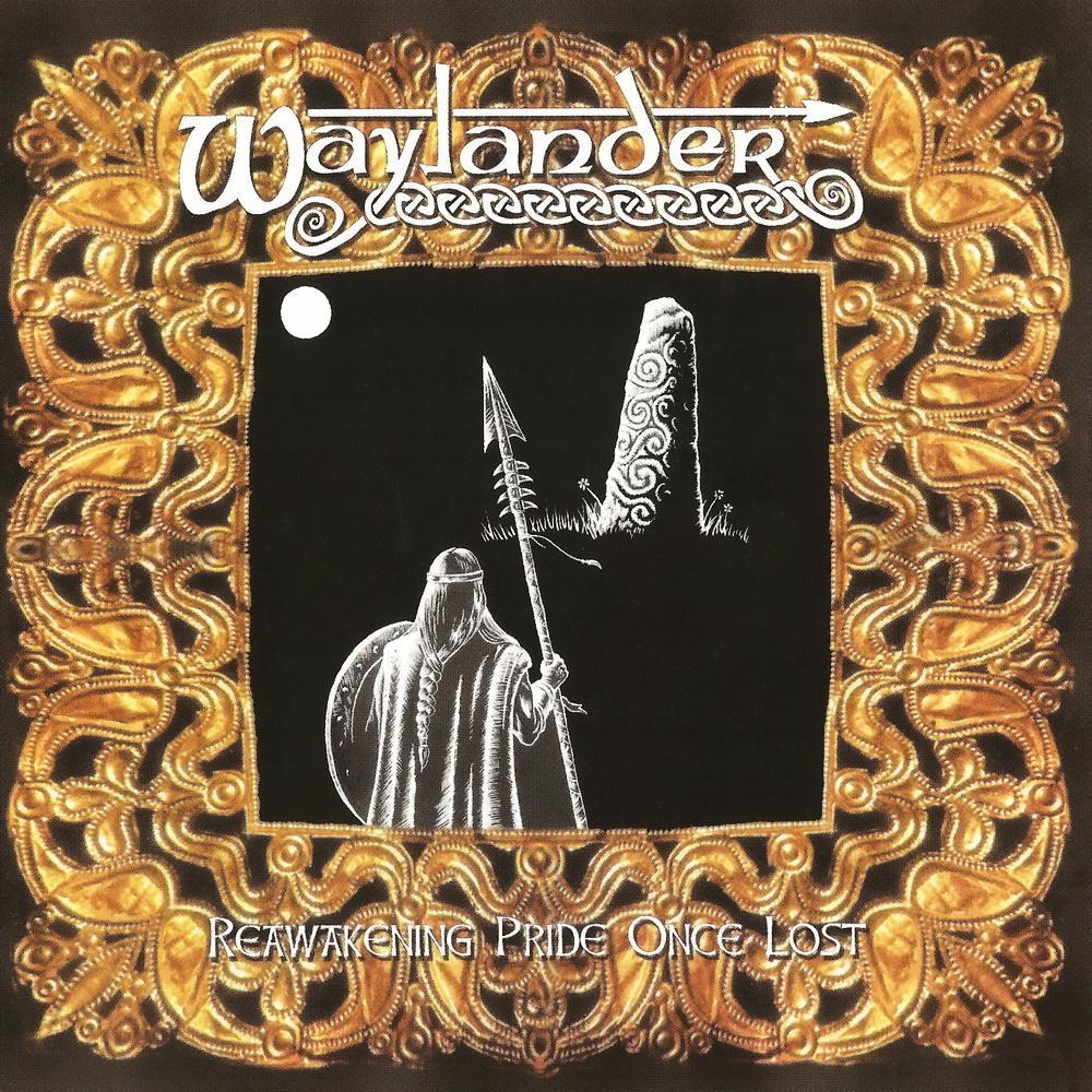 Waylander - Reawakening Pride Once Lost