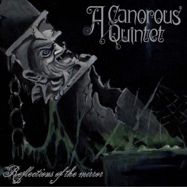 A Canorous Quintet - Reflections of the Mirror