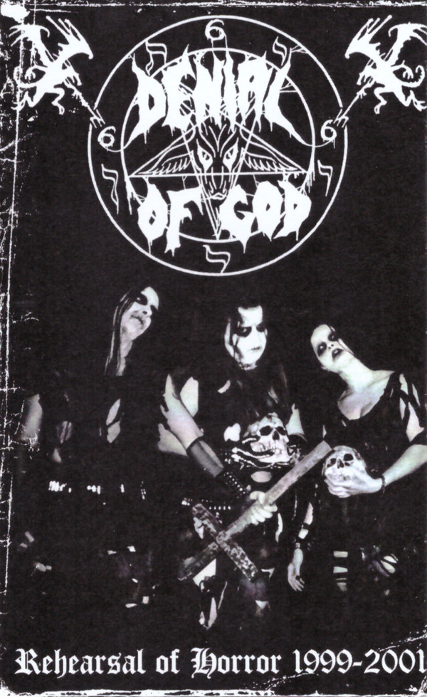 Denial Of God - Rehearsal Of Horror 1999-2001