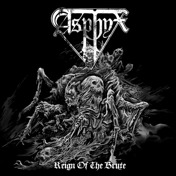 Asphyx - Reign of the Brute