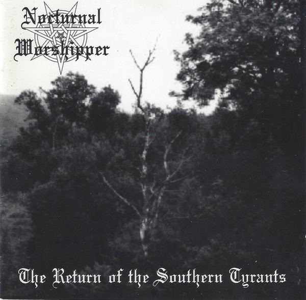 Nocturnal Worshipper - The Return of the Southern Tyrants