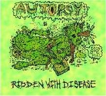 Autopsy - Ridden with Disease