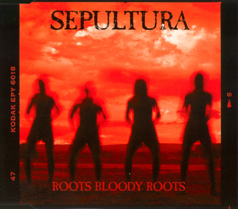Sepultura - Roots Bloody Roots