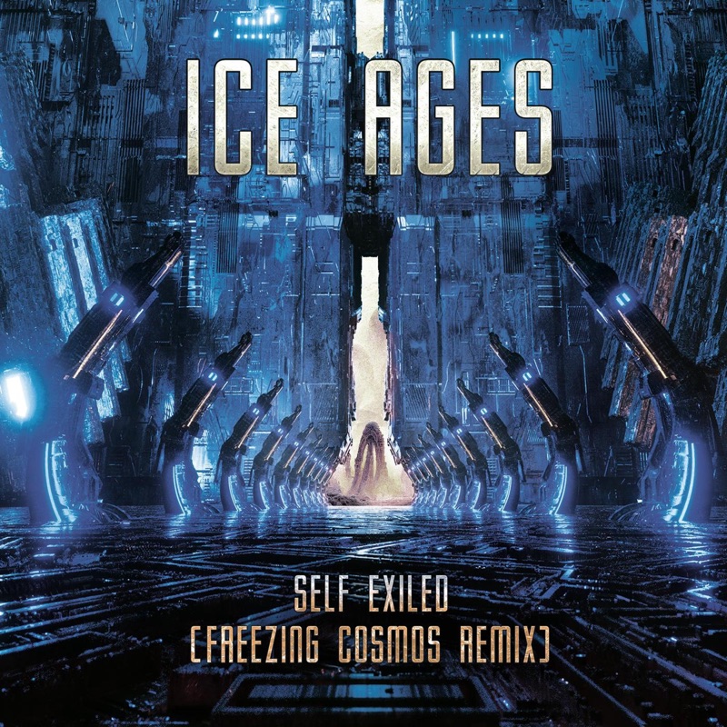 Ice Ages - Self Exiled (Freezing Cosmos Remix) (digital)