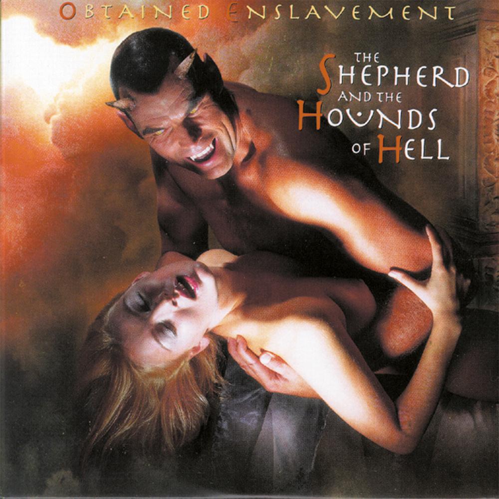Obtained Enslavement - The Shepherd and the Hounds of Hell