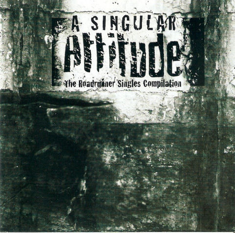Various S - A Singular Attitude - The Roadrunner Singles Compilation