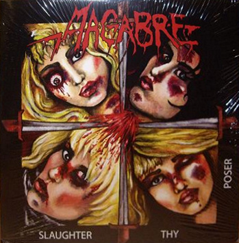 Macabre - Slaughter Thy Poser