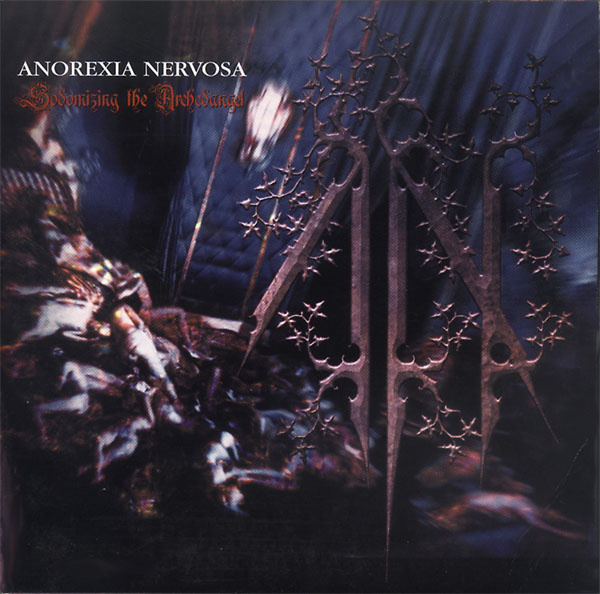 Anorexia Nervosa - Sodomizing the Archedangel