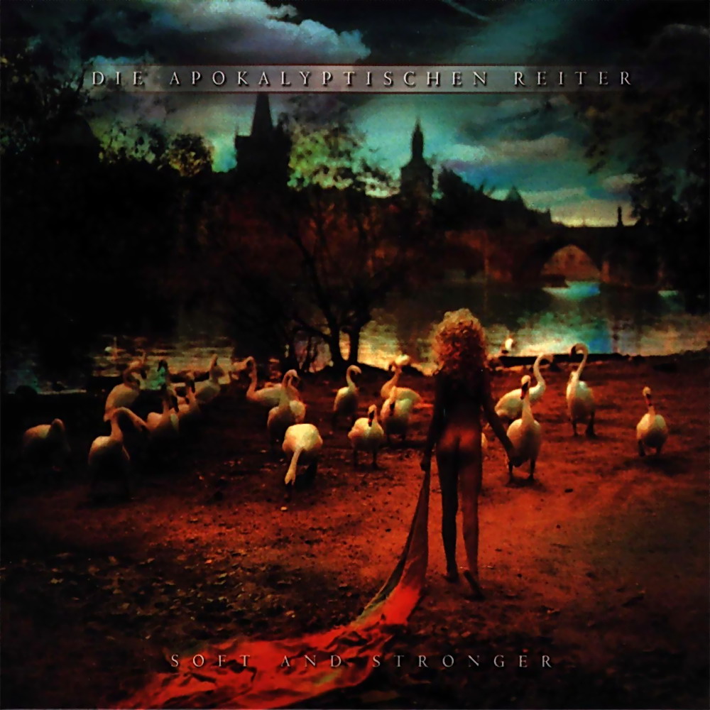 Die Apokalyptischen Reiter - Soft & Stronger