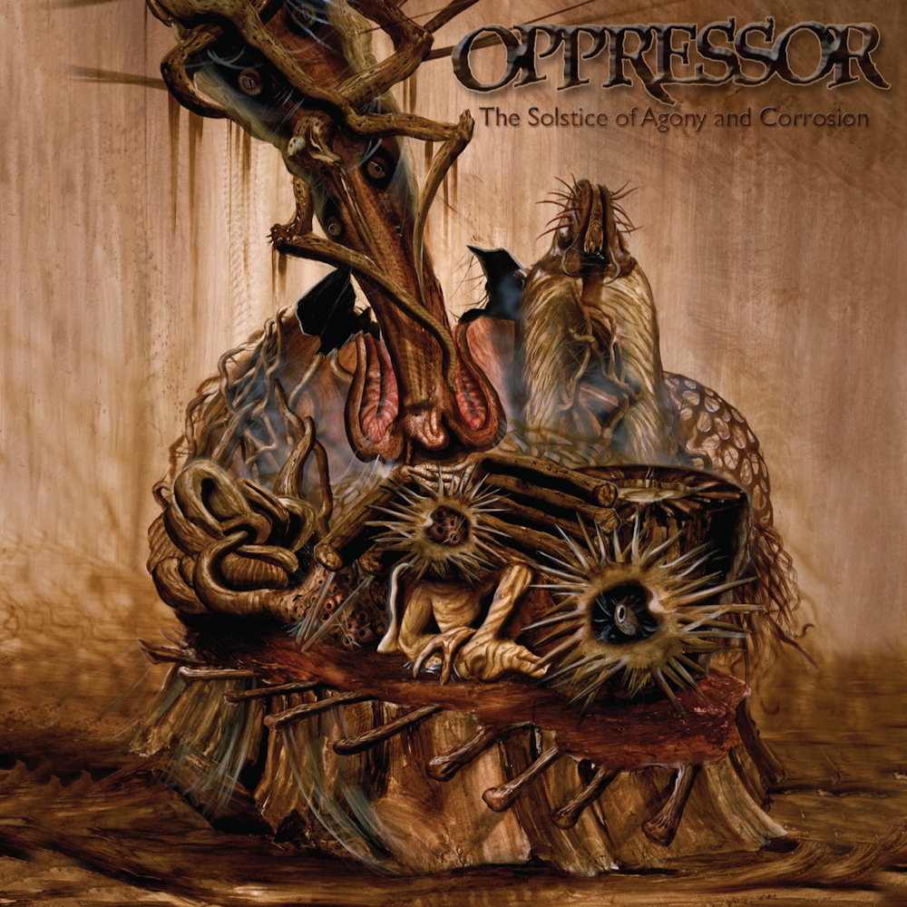 Oppressor - The Solstice of Agony and Corrosion