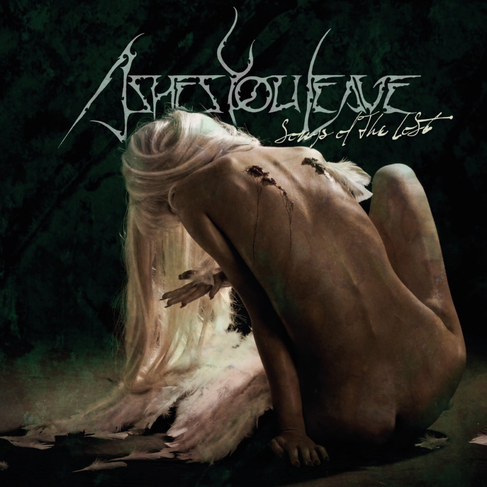 Ashes You Leave - Songs of the Lost