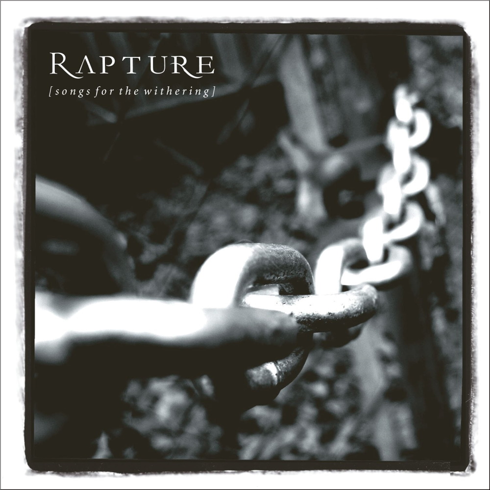 Rapture - Songs for the Withering