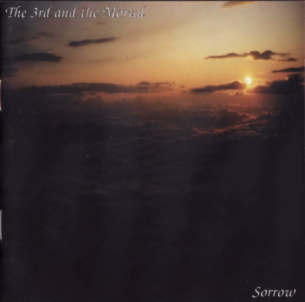 The 3rd And The Mortal - Sorrow