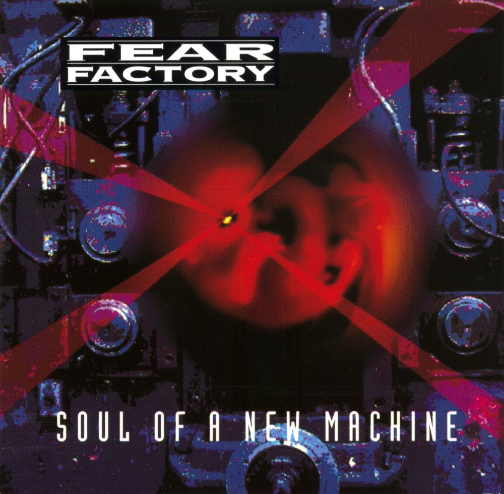 Fear Factory - Soul of a New Machine
