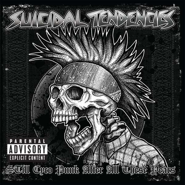 Suicidal Tendencies - STill Cyco Punk After All These Years