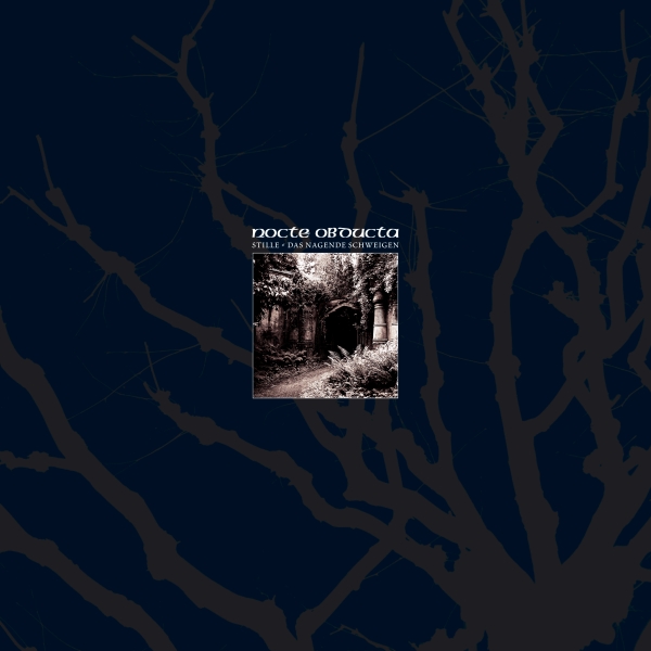 Nocte Obducta - Stille - Das Nagende Schweigen
