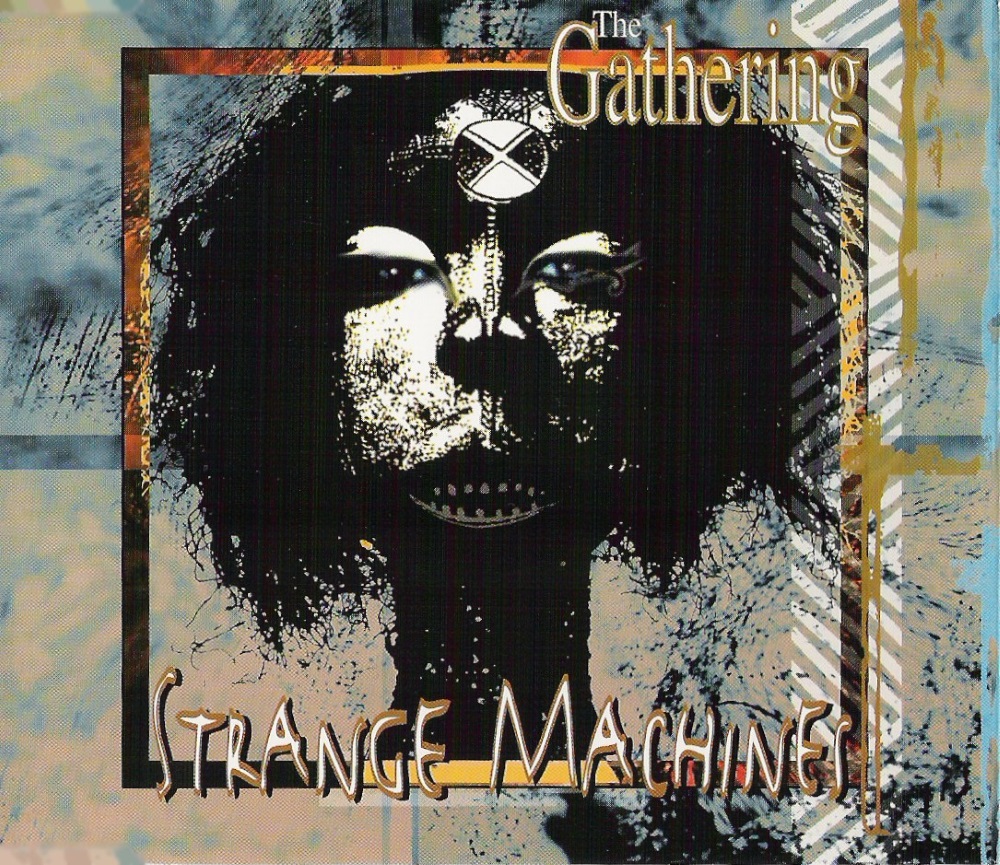 The Gathering - Strange Machines