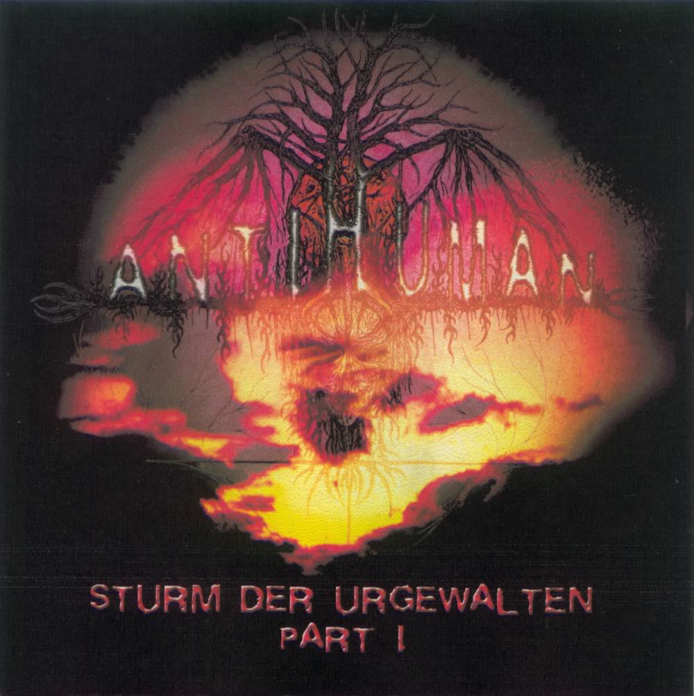 Antihuman - Sturm Der Urgewalten Part I