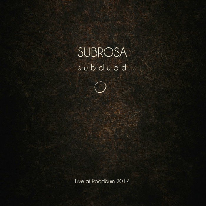 Subrosa - Subdued - Live At Roadburn