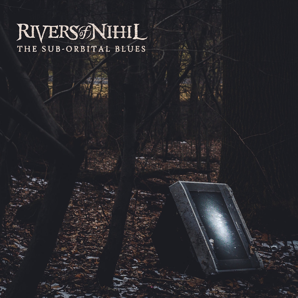 Rivers Of Nihil - The Sub-Orbital Blues (digital)
