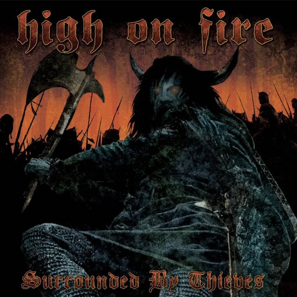 High On Fire - Surrounded by Thieves